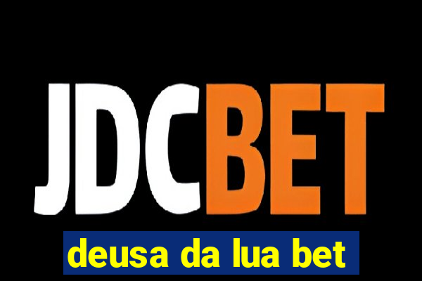 deusa da lua bet